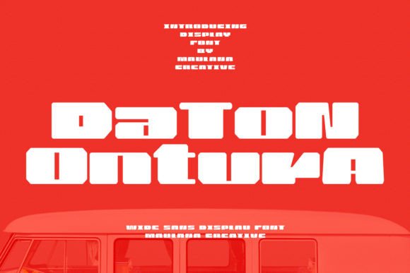 Daton Ontura: The Wide Sans Display Font for Bold Campaign Headlines