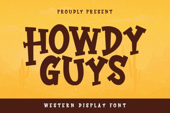 Howdy Guys: The Quirky Western Display Font for Distinctive Branding